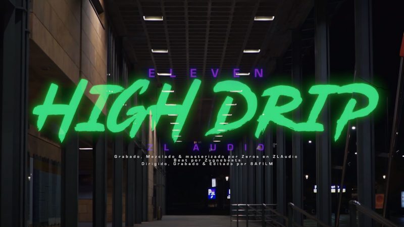 Eleven y su 'High Drip' dirigido por 8afilm